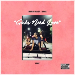 Summer Walker & Drake - Girls Need Love (Remix)